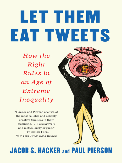 Title details for Let them Eat Tweets by Jacob S. Hacker - Wait list